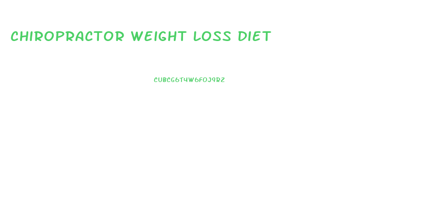 Chiropractor Weight Loss Diet