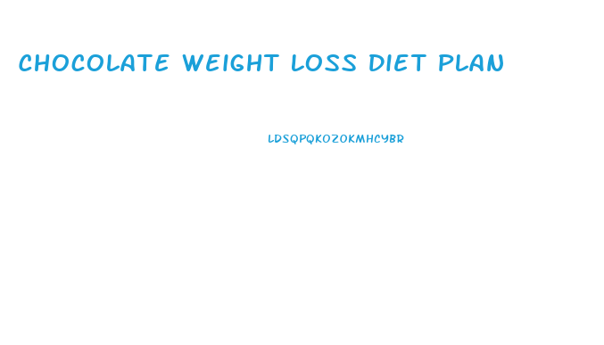 Chocolate Weight Loss Diet Plan