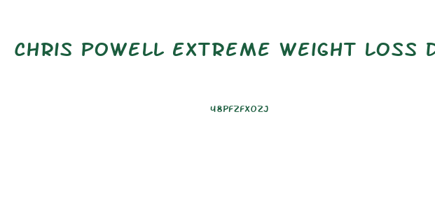 Chris Powell Extreme Weight Loss Diet Plan