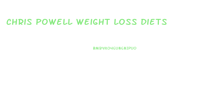 Chris Powell Weight Loss Diets