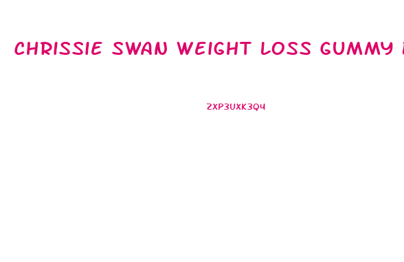 Chrissie Swan Weight Loss Gummy Bears