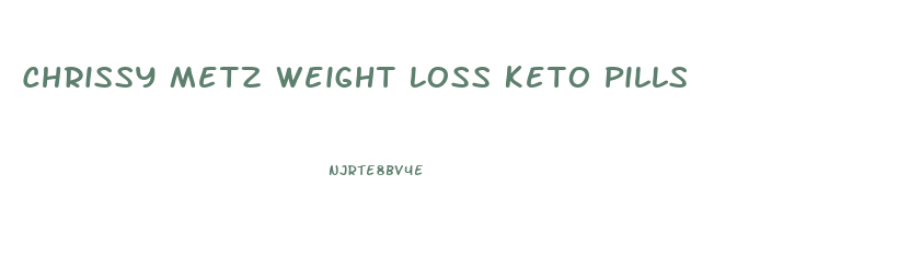 Chrissy Metz Weight Loss Keto Pills