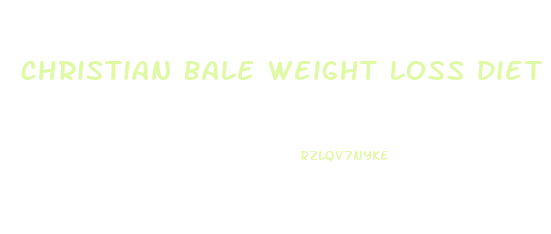 Christian Bale Weight Loss Diet The Machinist