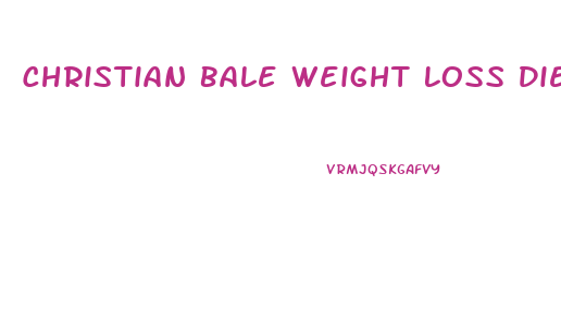 Christian Bale Weight Loss Diet The Machinist