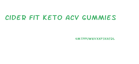 Cider Fit Keto Acv Gummies