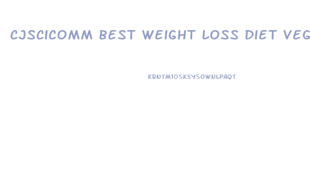 Cjscicomm Best Weight Loss Diet Vegan