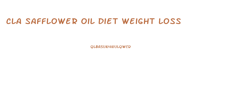 Cla Safflower Oil Diet Weight Loss
