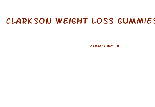 Clarkson Weight Loss Gummies