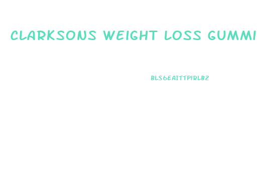 Clarksons Weight Loss Gummies