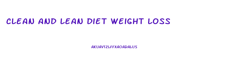 Clean And Lean Diet Weight Loss