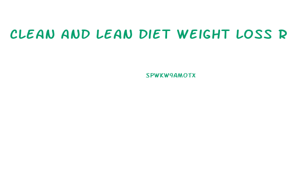Clean And Lean Diet Weight Loss Results