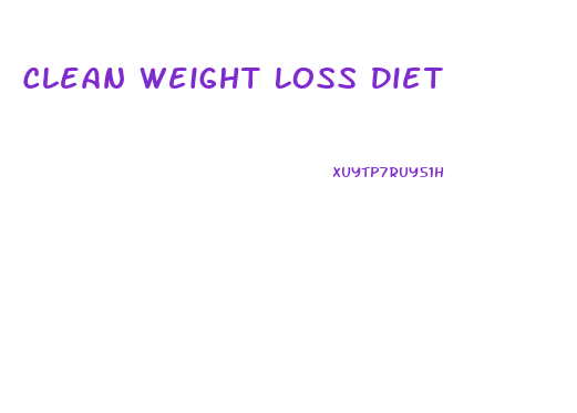 Clean Weight Loss Diet