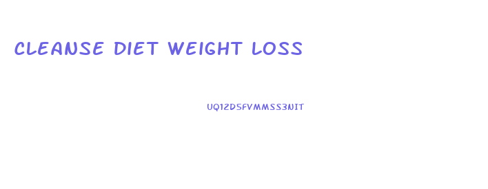 Cleanse Diet Weight Loss