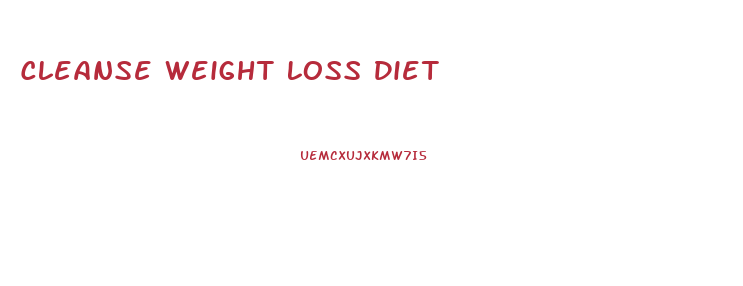 Cleanse Weight Loss Diet