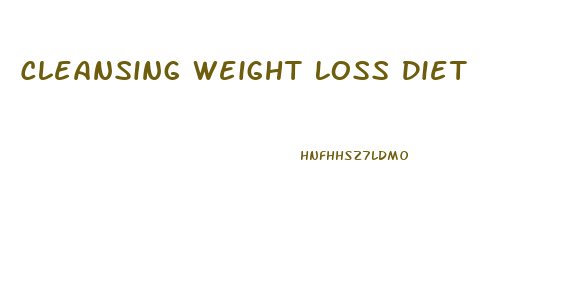 Cleansing Weight Loss Diet