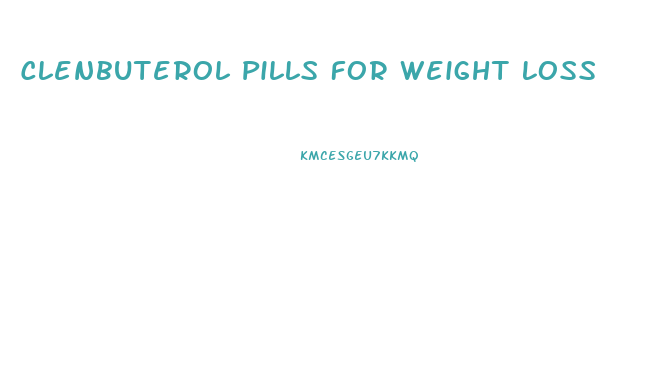 Clenbuterol Pills For Weight Loss