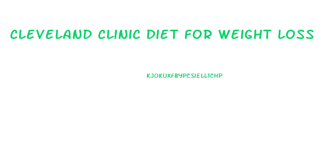 Cleveland Clinic Diet For Weight Loss