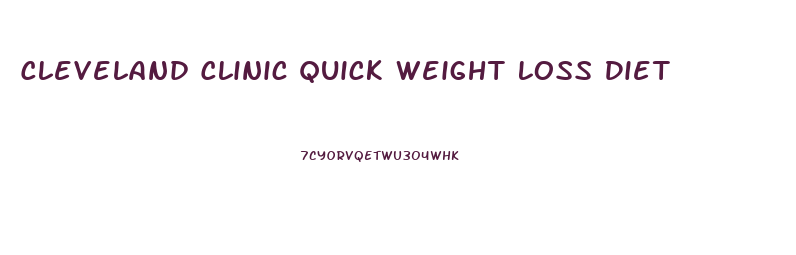 Cleveland Clinic Quick Weight Loss Diet