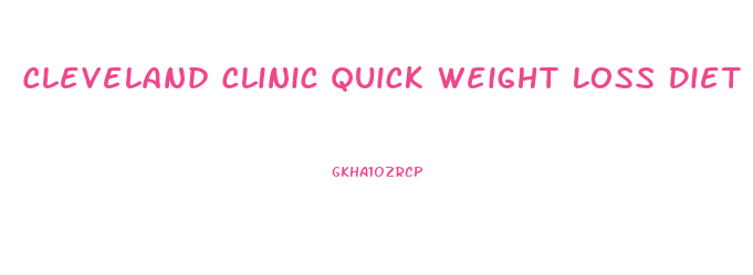 Cleveland Clinic Quick Weight Loss Diet