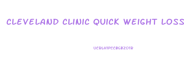 Cleveland Clinic Quick Weight Loss Diet