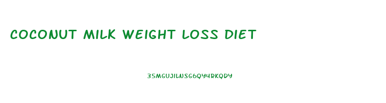 Coconut Milk Weight Loss Diet