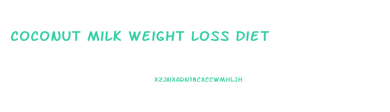 Coconut Milk Weight Loss Diet