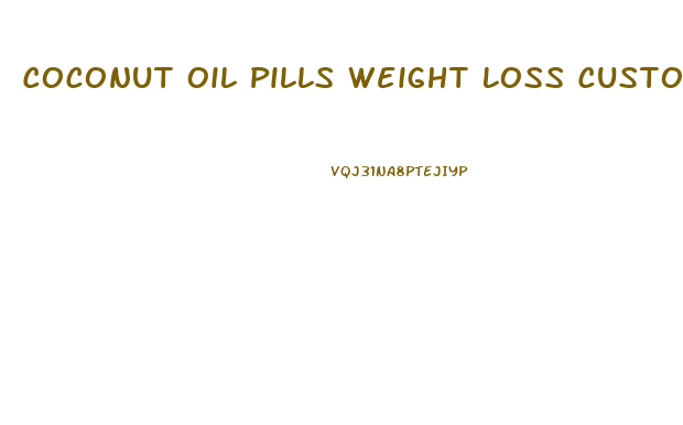 Coconut Oil Pills Weight Loss Customer Reviews