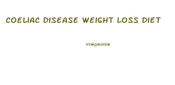 Coeliac Disease Weight Loss Diet