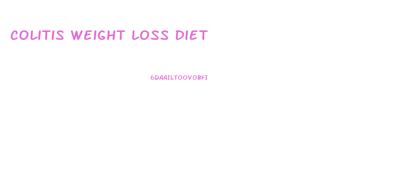 Colitis Weight Loss Diet