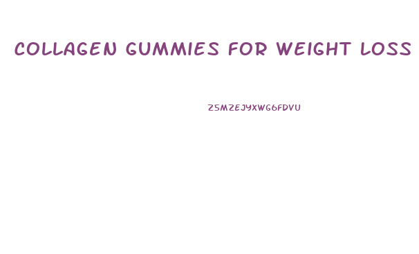 Collagen Gummies For Weight Loss