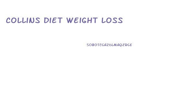 Collins Diet Weight Loss