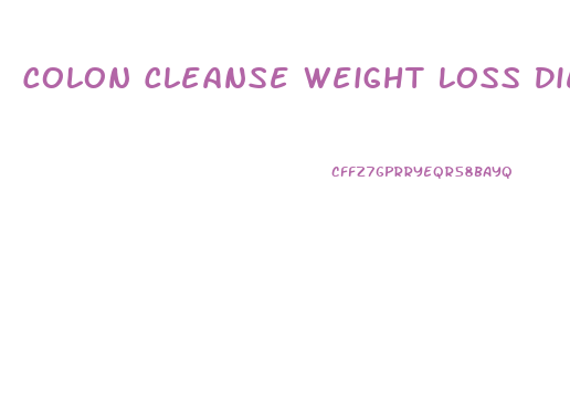 Colon Cleanse Weight Loss Diet Plan