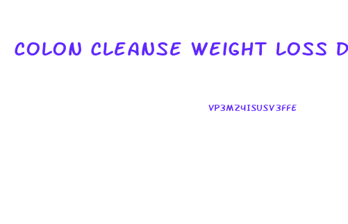 Colon Cleanse Weight Loss Diet Plan