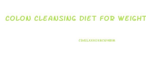 Colon Cleansing Diet For Weight Loss