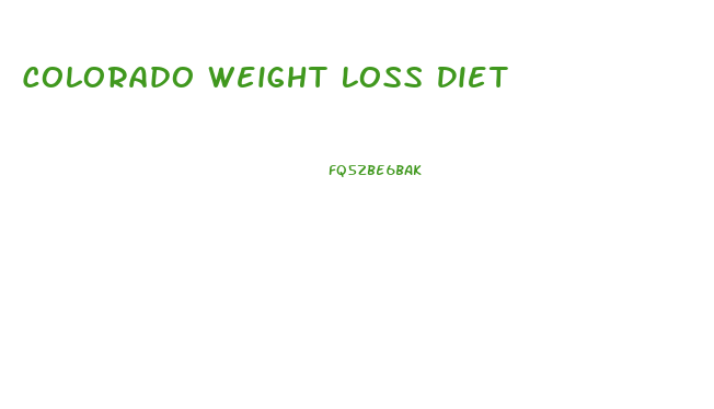 Colorado Weight Loss Diet