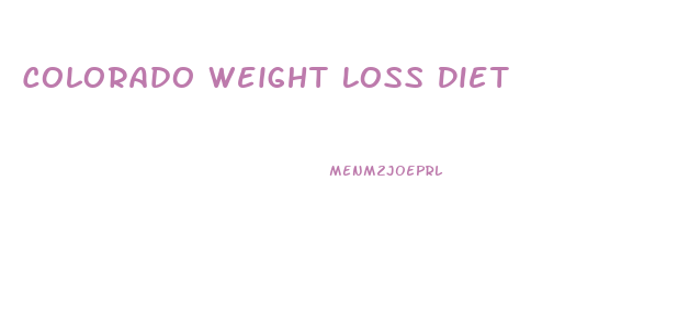 Colorado Weight Loss Diet