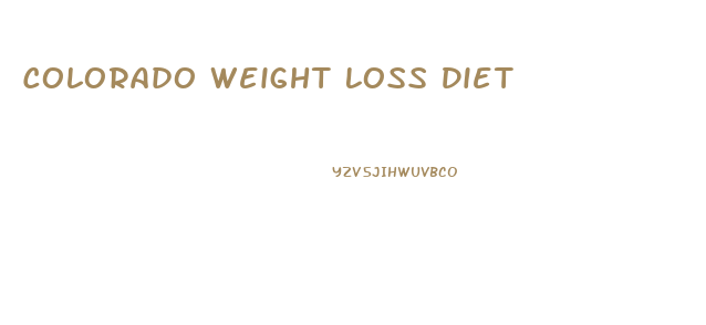 Colorado Weight Loss Diet