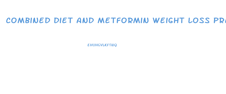 Combined Diet And Metformin Weight Loss Pre Diabetes