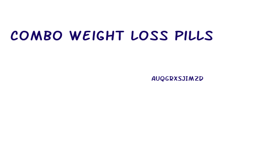 Combo Weight Loss Pills