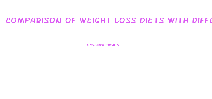 Comparison Of Weight Loss Diets With Different Compositions
