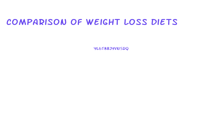 Comparison Of Weight Loss Diets