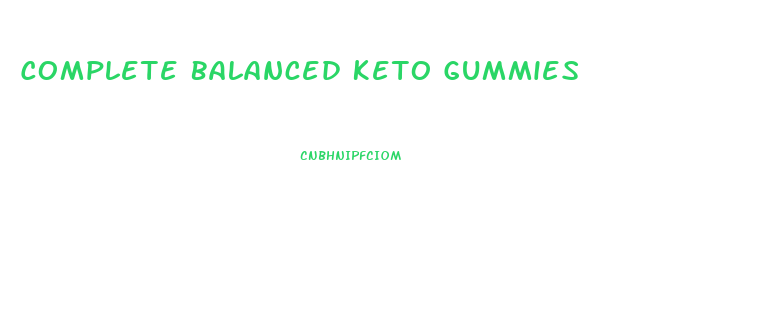 Complete Balanced Keto Gummies