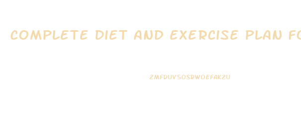 Complete Diet And Exercise Plan For Weight Loss