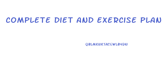 Complete Diet And Exercise Plan For Weight Loss