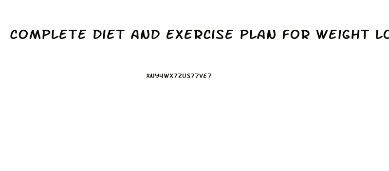 Complete Diet And Exercise Plan For Weight Loss