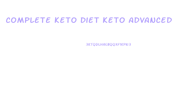 Complete Keto Diet Keto Advanced Weight Loss