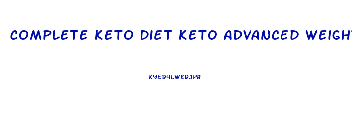 Complete Keto Diet Keto Advanced Weight Loss