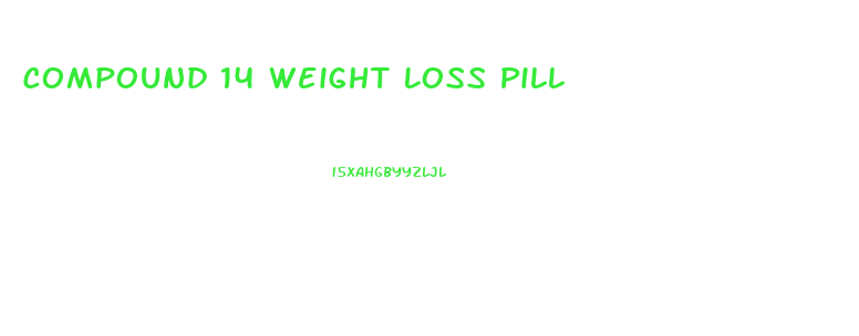 Compound 14 Weight Loss Pill
