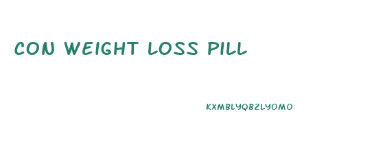 Con Weight Loss Pill