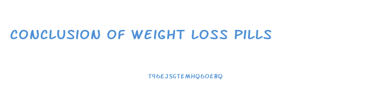 Conclusion Of Weight Loss Pills
